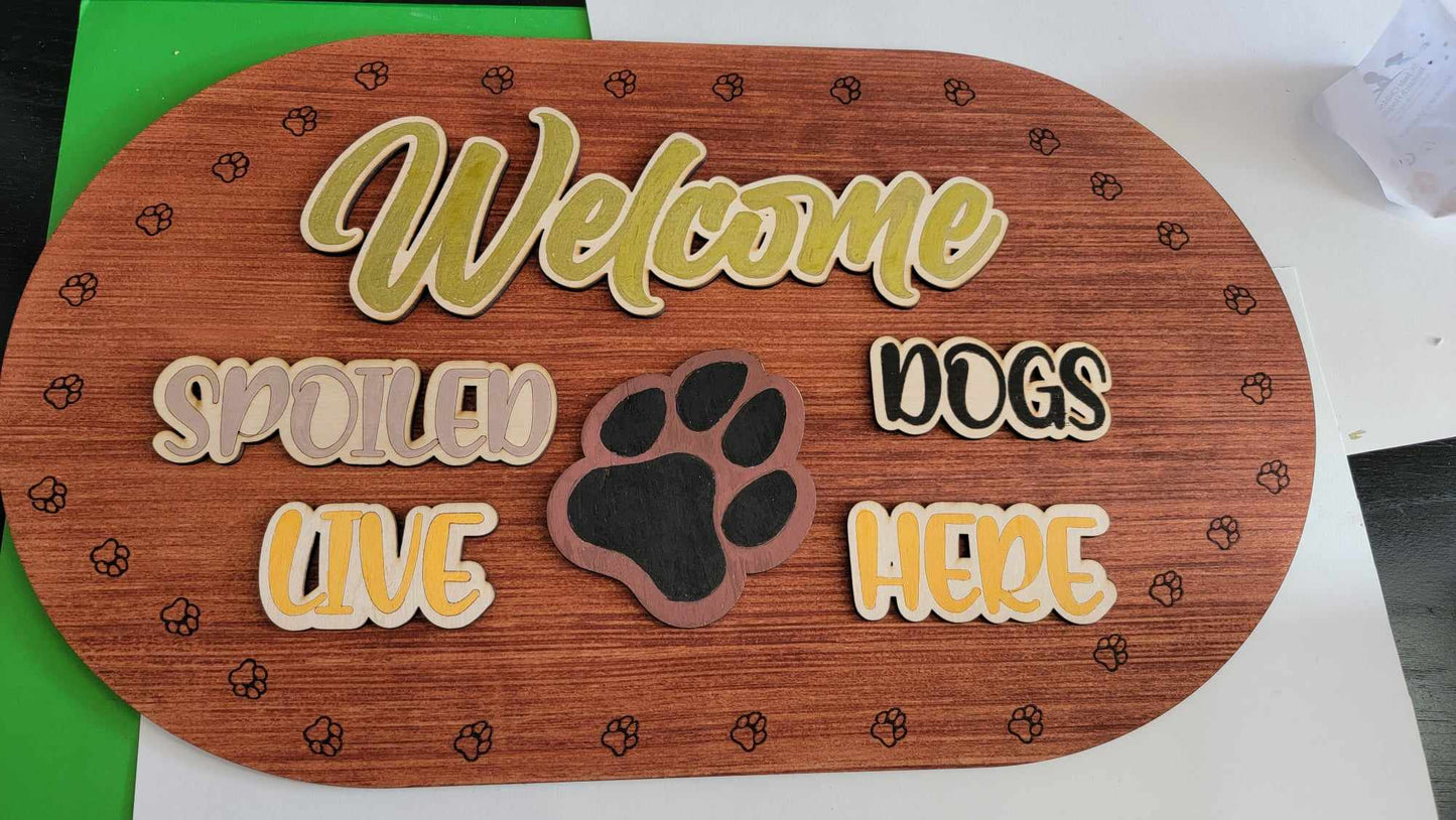 Welcome Spoiled Dogs Live Here